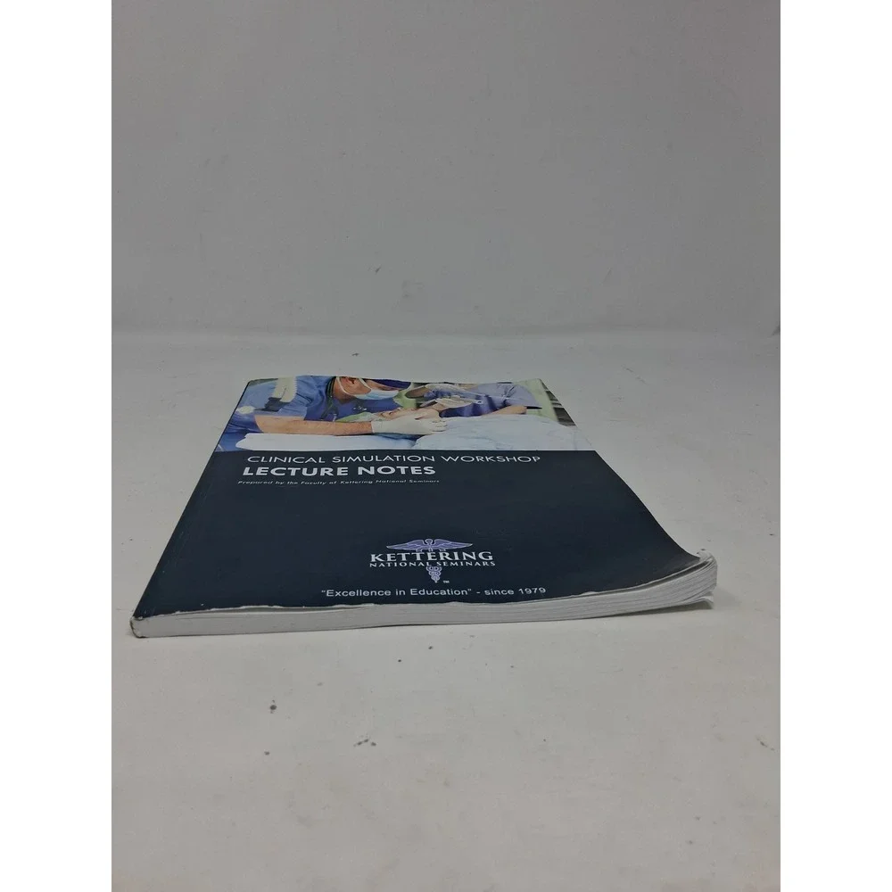 Kettering National Seminars Clinical Simulation Workshop Lecture Notes Book 2020